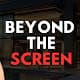 Top 10 Beyond The Screen